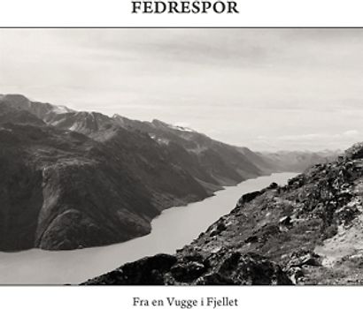 Fedrespor - Fra En Vugge I Fjellet (Ltd.Digipak)