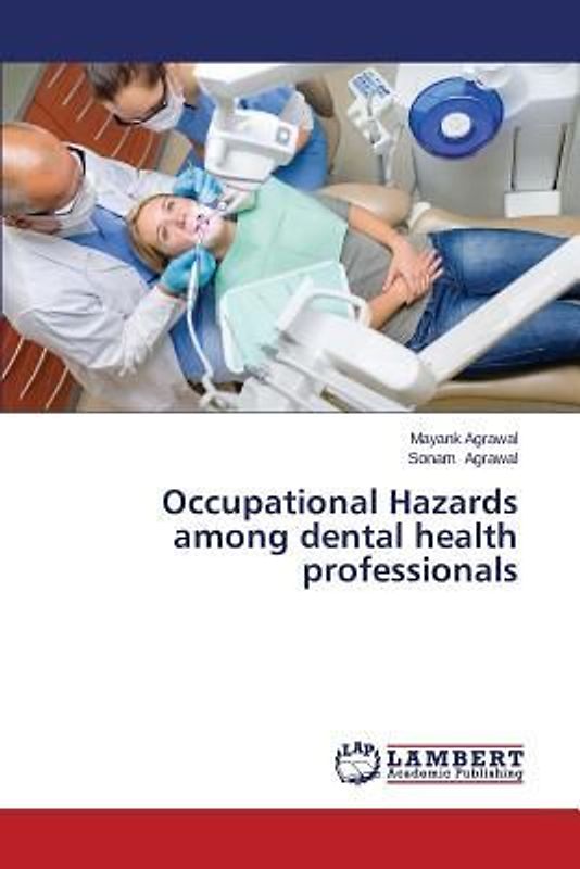 Occupational Hazards among dental health professionals