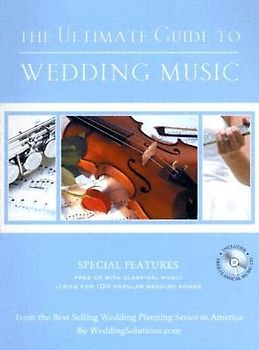 The Ultimate Guide to Wedding Music [With CD]