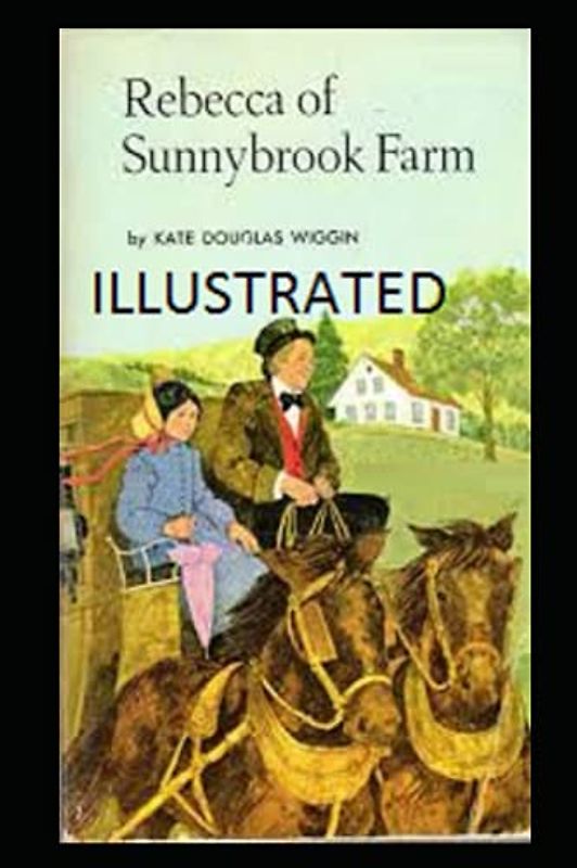 Rebecca of Sunnybrook Farm Illustrated