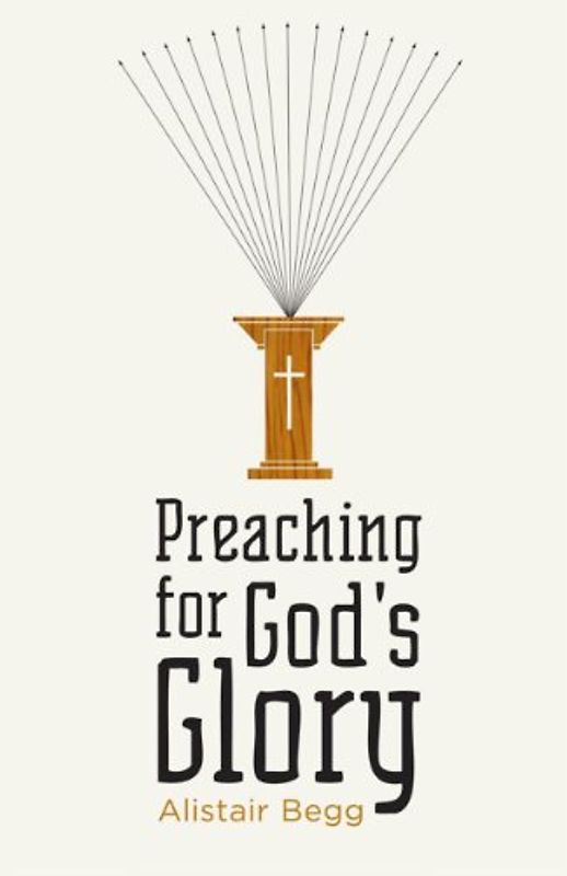 Preaching for God's Glory (Today's Issues)