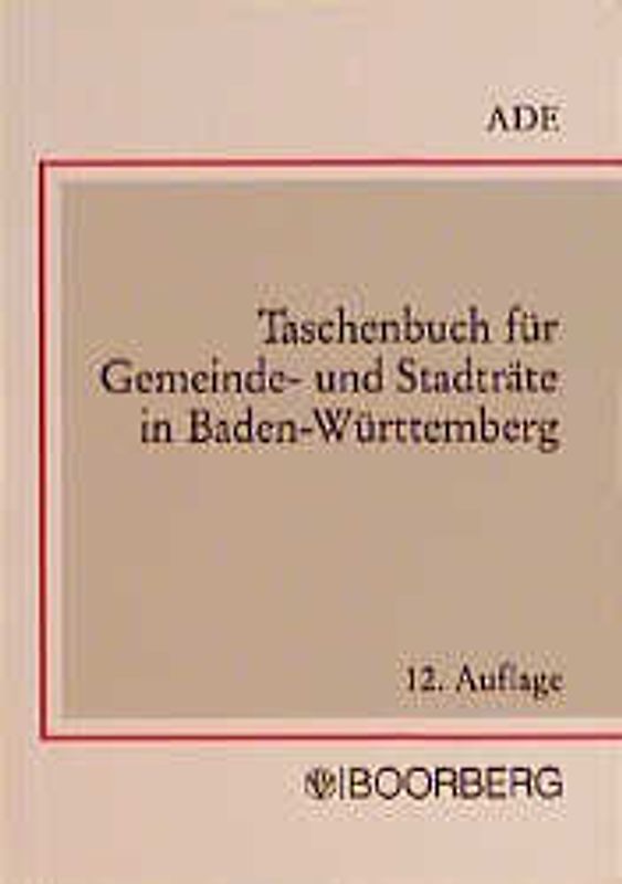 Taschenbuch für Gemeinde- und Stadträte in Baden-Württemberg