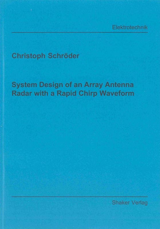 System Design of an Array Antenna Radar with a Rapid Chirp Waveform