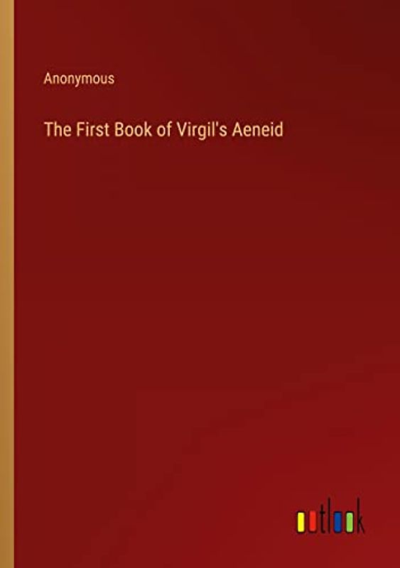 The First Book of Virgil's Aeneid