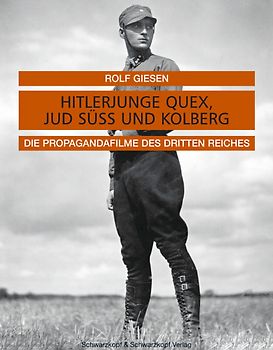 Hitlerjunge Quex, Jud Süss und Kolberg
