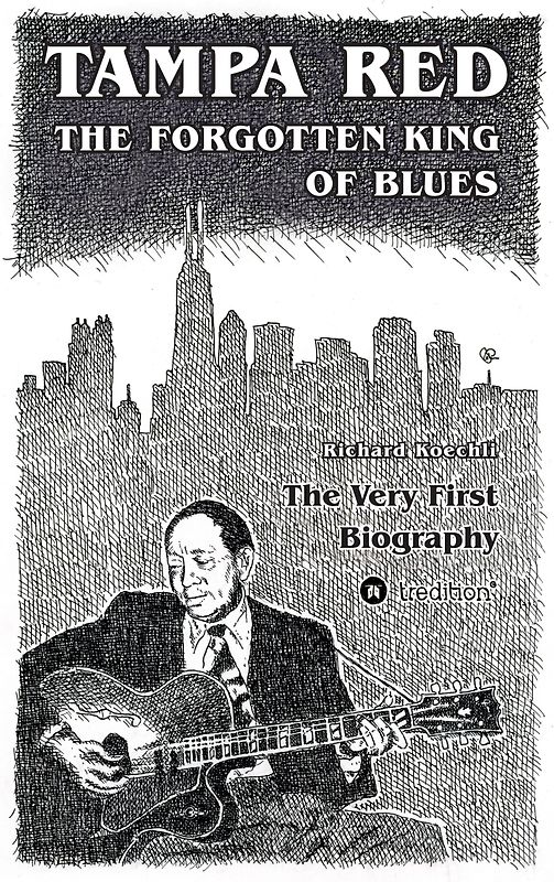 Tampa Red - The Forgotten King Of Blues