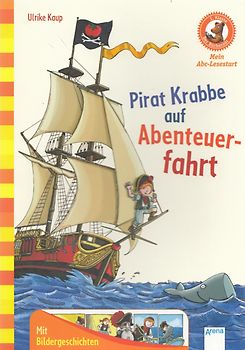 Pirat Krabbe auf Abenteuerfahrt: Mein Abc-Lesestart - Ulrike Kaup [Taschenbuch]