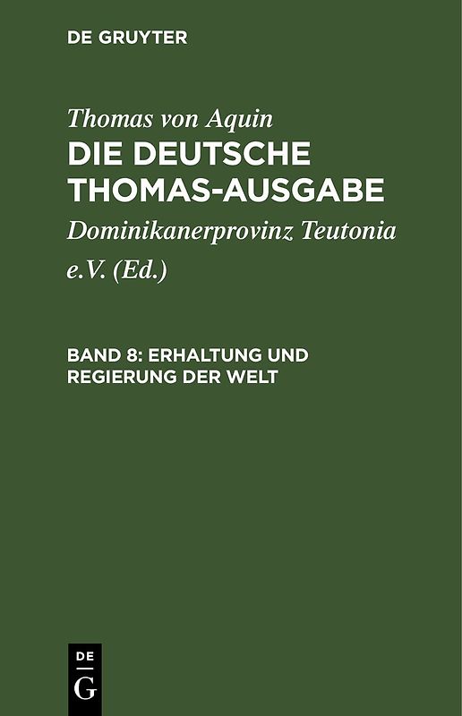 Thomas von Aquin: Die deutsche Thomas-Ausgabe / Erhaltung und Regierung der Welt