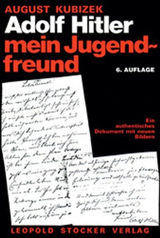 Adolf Hitler - mein Jugendfreund. Ein authentisches Dokument mit neuen Bildern
