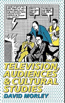 Television, Audiences and Cultural Studies