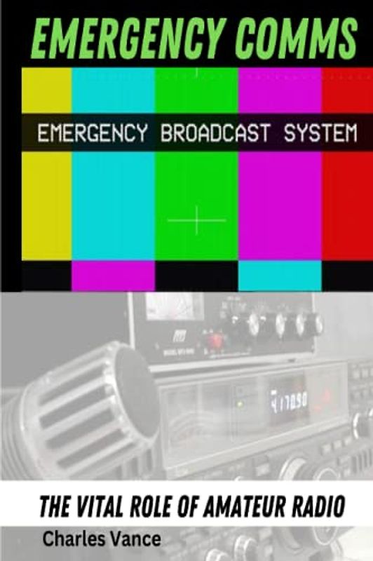 Emergency Comms: The Vital Role of Amateur Radio