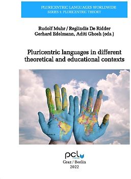 Pluricentric Languages Worldwide: Series 1: Pluricentric Theory / Pluricentric Languages in different theoretical and educational contexts