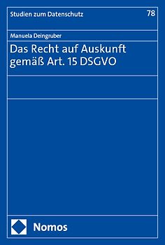 Das Recht auf Auskunft gemäß Art. 15 DSGVO