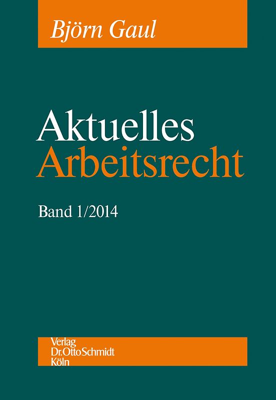 Aktuelles Arbeitsrecht 2014