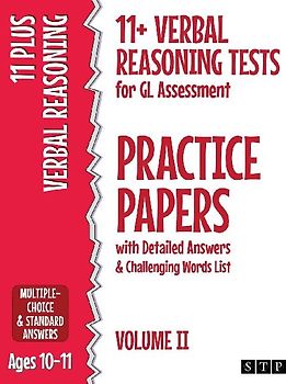 11+ Verbal Reasoning Tests for GL Assessment Practice Papers with Detailed Answers & Challenging Words List