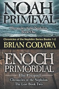 Chronicles of the Nephilim Series Books 1-2: Enoch Primordial and Noah Primeval