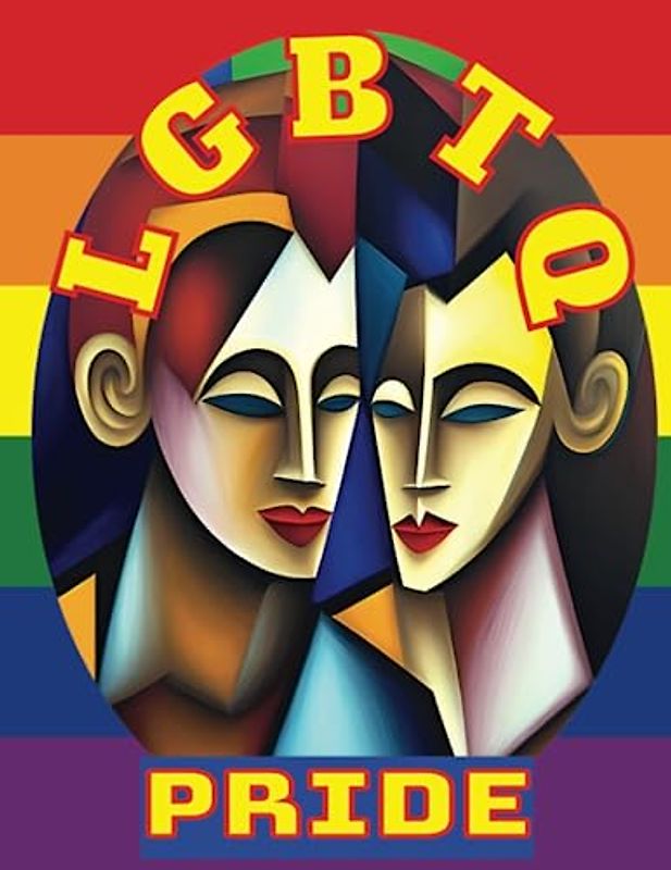 LGBTQ Pride: Coloring Quotes, Prompts, Mazes AND Puzzles TO Celebrate LGBTQIA+ Family