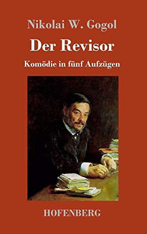 Der Revisor: Komödie in fünf Aufzügen