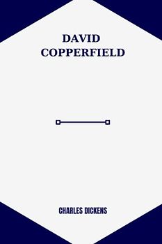david copperfield by Charles Dickens