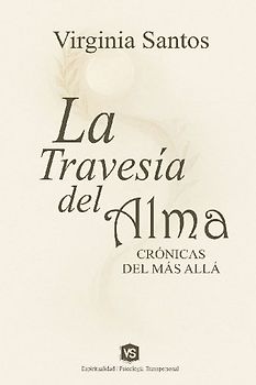 La Travesía del Alma - Crónicas del Más Allá