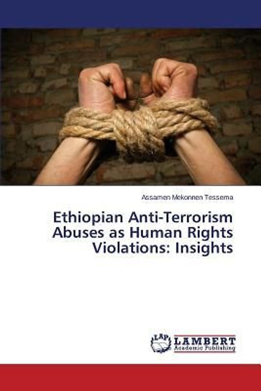 Ethiopian Anti-Terrorism Abuses as Human Rights Violations: Insights