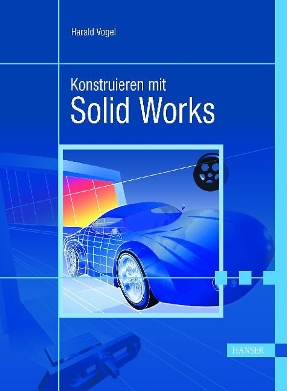 Konstruieren mit SolidWorks