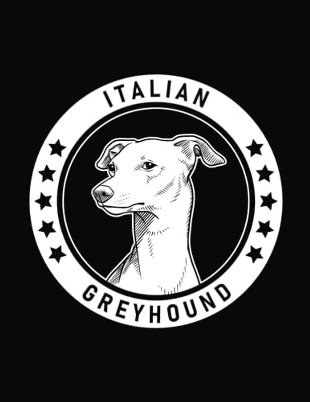 Italian Greyhound: Italian Greyhound Notebook Dog Lover’s Journal, 8.5 x 11 inches (21.59 x 27.94 cm), 200 lined pages