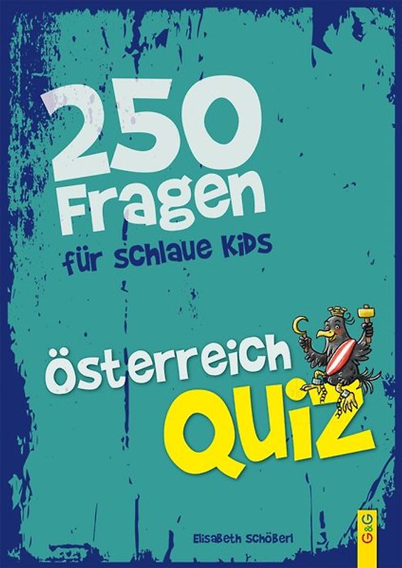 Österreich-Quiz – 250 Fragen für schlaue Kids
