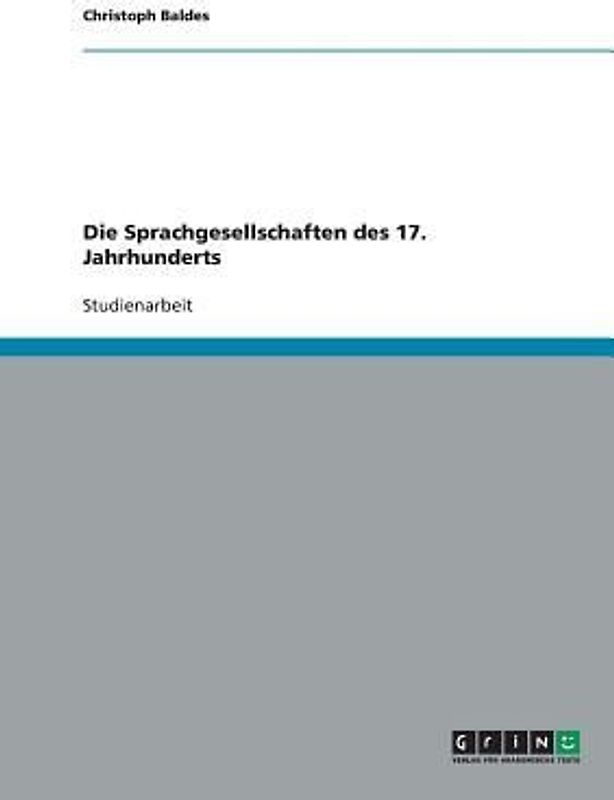 Die Sprachgesellschaften des 17. Jahrhunderts