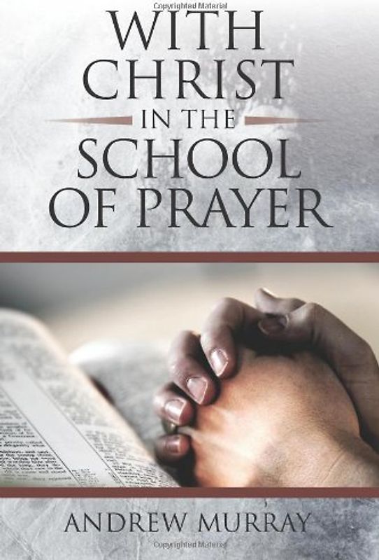 With Christ in the School of Prayer
