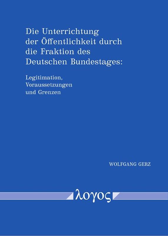 Die Unterrichtung der Öffentlichkeit durch die Fraktion des Deutschen Bundestages