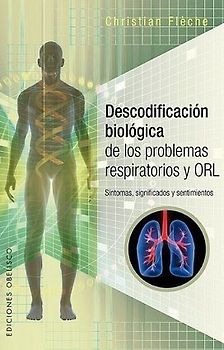 Descodificacion Biologica de Los Problemas Respiratorios Y Orl