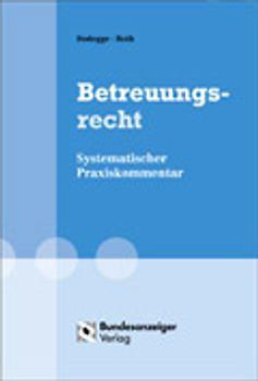 Betreuungsrecht. Systematischer Praxiskommentar