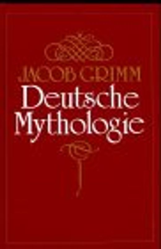 Deutsche Mythologie, 3 Bde. - Jacob Grimm