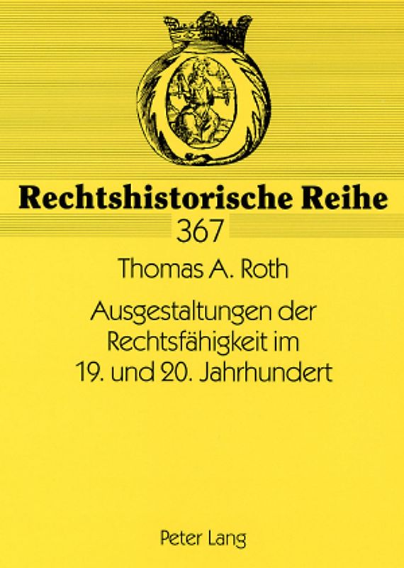 Ausgestaltungen der Rechtsfaehigkeit im 19. und 20. Jahrhundert