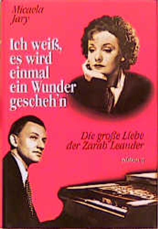 Ich weiss, es wird einmal ein Wunder gescheh'n