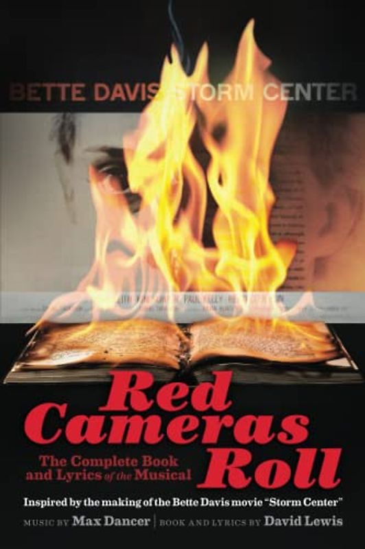 Red Cameras Roll: The Complete Book and Lyrics of the Musical: The Complete Book and Lyrics of the Musical : The Complete Book and Lyrics of the Musical by David Lewis
