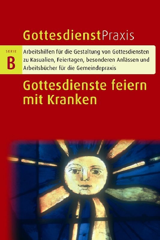 Gottesdienste feiern mit Kranken