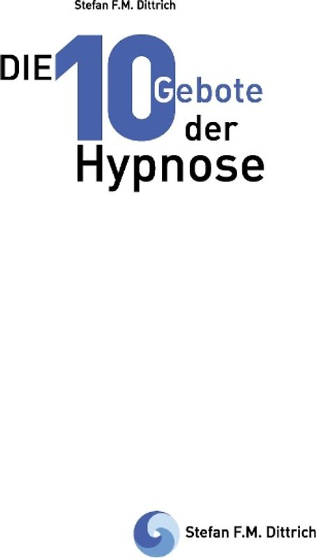 Die 10 Gebote der Hypnose