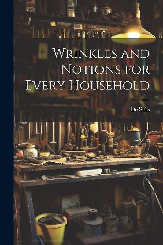 Wrinkles and Notions for Every Household