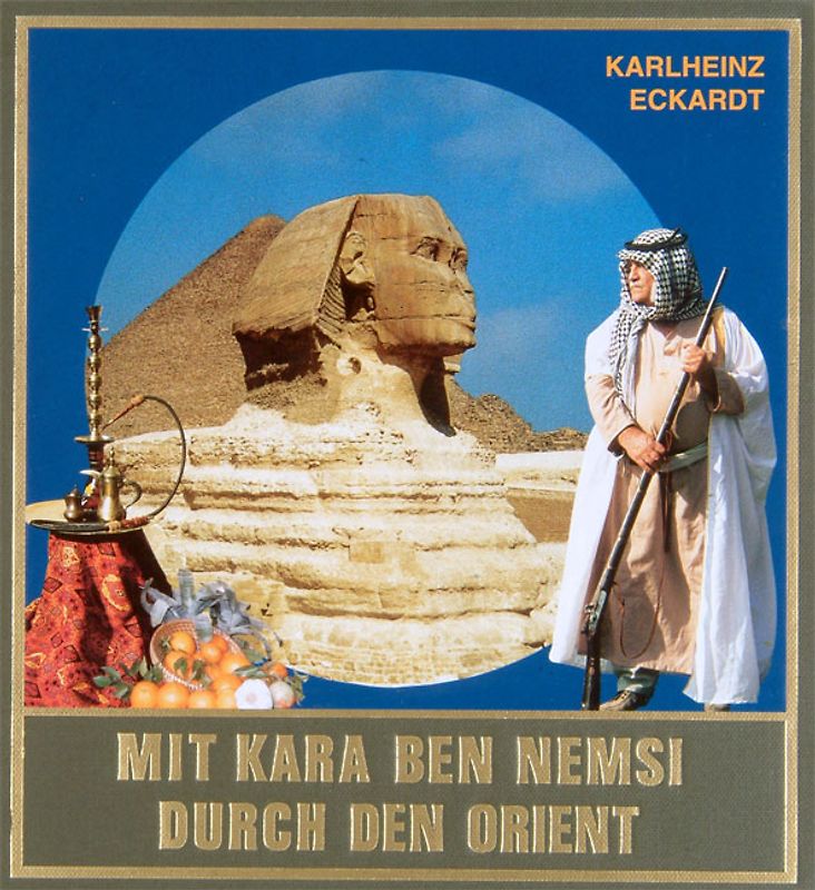 Mit Kara Ben Nemsi durch den Orient