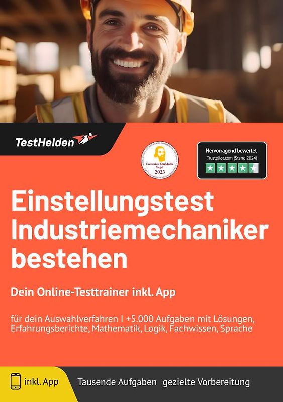 Einstellungstest Industriemechaniker: bestehen: Dein Online-Testtrainer inkl. App | für dein Auswahlverfahren I +5.000 Aufgaben mit Lösungen, Erfahrungsberichte, Mathematik, Logik, Fachwissen, Sprache