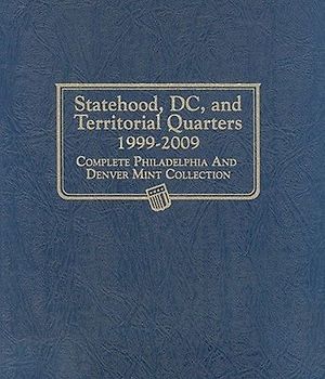 Whitman Classic(r) Coin Album - Statehood, D.C. & Territorial Quarters: 1999-2009 (P & D Mints)