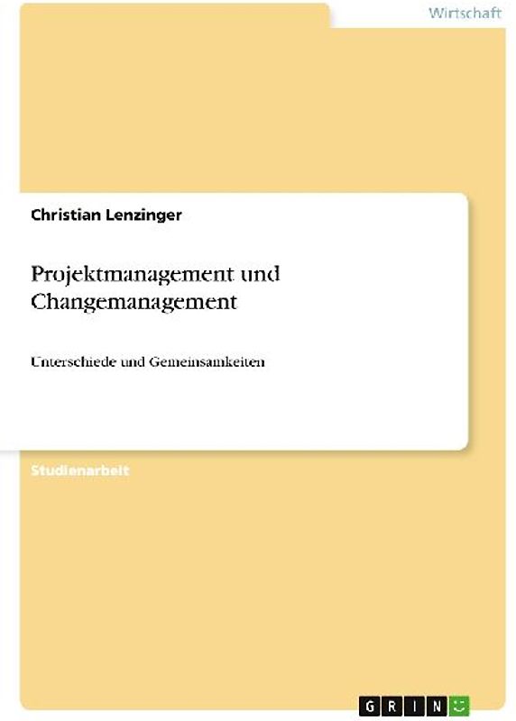 Projektmanagement und Changemanagement