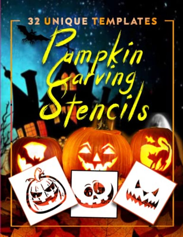 Pumpkin Carving Stencils: 32 Templates For Making Halloween Pumpkins / Funny Patterns Stencils For Kids And Adults