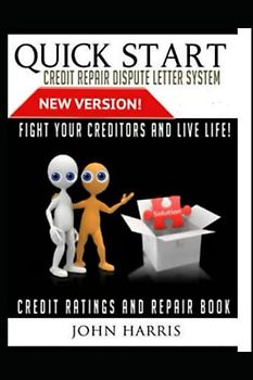 QUICK START Credit Repair Dispute Letter System