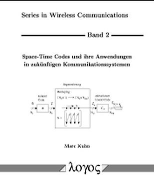 Space-Time Codes und ihre Anwendungen in zukünftigen Kommunikationssystemen