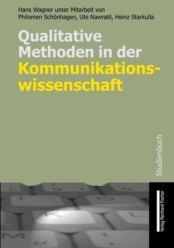 Qualitative Methoden in der Kommunikationswissenschaft