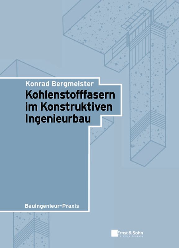 Kohlenstofffasern im Konstruktiven Ingenieurbau
