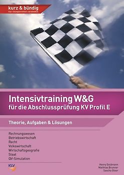 Intensivtraining W&G für die Abschlussprüfung KV Profil E